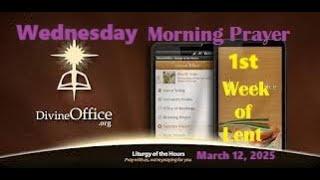 Divine Office| Lauds 1st Wednesday of Lent March 12, 2025