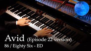 Avid - 86 / Eighty-Six (Episode 22 version) ED [Piano] / Hiroyuki Sawano