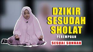 DZIKIR DAN DOA SESUDAH SHOLAT LENGKAP (PEREMPUAN)