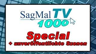 SagMalTV // Special 1000 Abos: Unveröffentlichte Szenen