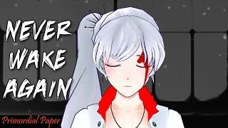 RWBY「AMV」-  Never Wake Again