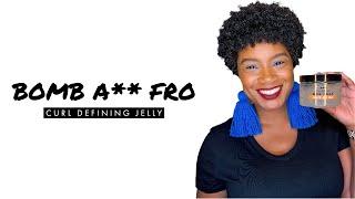 Bomb Ass Fro Curl Defining Jelly | Wash N Go | Type 4A Hair