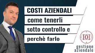 Costi aziendali: come tenerli sotto controllo e perché farlo