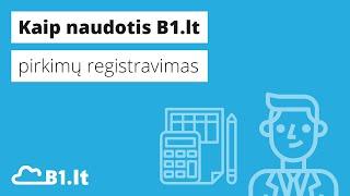 Pirkimų registravimas B1.lt programoje