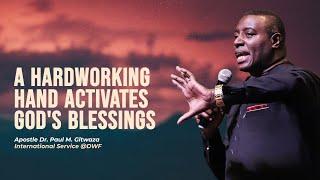 A HARDWORKING HAND ACTIVATES GOD'S BLESSINGS |International Service | With Apostle Dr Paul M Gitwaza