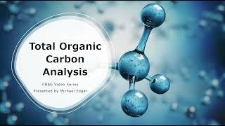 Total Organic Carbon Analyzer Part 1: Background and Sample Prep