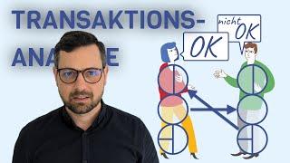 TRANSAKTIONSANALYSE & ICH-ZUSTÄNDE -einfach erklärt: Transaktionsanalyse & Ich-Zustände (Eric Berne)