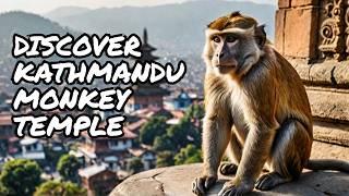 Monkey Temple Secrets Revealed in Kathmandu