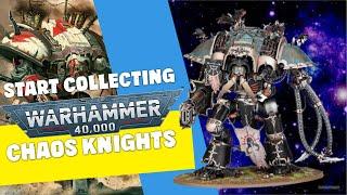 Start Collecting Warhammer 40,000: Chaos Knights