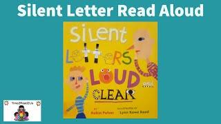 Silent Letters Loud and Clear | Grammar Silent Letter's Children's Picture Book Read Aloud!