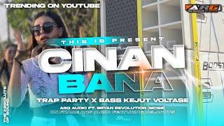 DJ CINAN BANA TRAP PARTY X BASS KEJUT ARG AUDIO BONDOWOSO