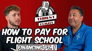 Breaking Down Everything About Flight School Financing | Pilots Say What? | Ep. 30