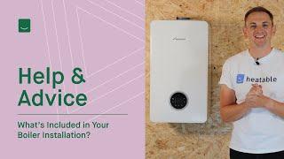 What’s Included With Your Boiler Installation | Boiler Installation With Heatable