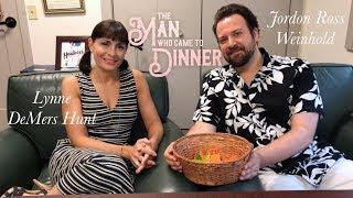 Lynne DeMers Hunt & Jordon Ross Weinhold | The Man Who Came To Dinner