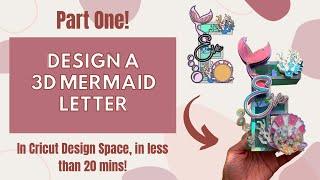 How to Design a 3D Letter | Shadow Box Under the Sea | Cricut Design Space Tutorial | Step by Step