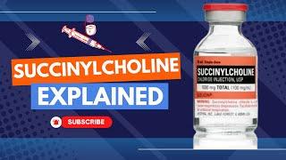 Succinylcholine Explained: Rapid Paralysis for Intubation in Minutes