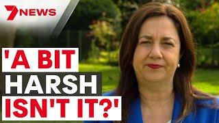 'A bit harsh' Queensland Premier Annastacia Palaszczuk responds to border reopening criticism 7NEWS