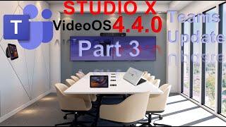 Tech⏳️VideoOS 4.4.0! Teams Update - PART3️⃣of4️⃣- Studio X Family