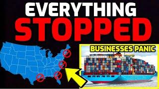 BREAKING!!  Half of US Ports SHUT DOWN - Businesses PANIC - Supply Chain DISRUPTED