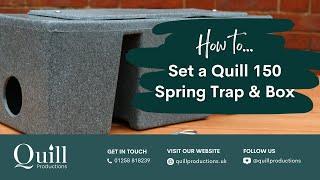 HOW TO: Set a Quill 150 Spring Trap with a Quill 150 Trap Box