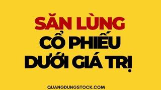 SĂN LÙNG CỔ PHIẾU DƯỚI GIÁ TRỊ | ĐẦU TƯ CHỨNG KHOÁN