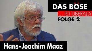 Was macht uns böse? - Hans-Joachim Maaz