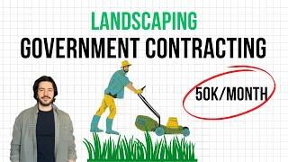 How to Secure Government Landscaping Contracts on sam.gov