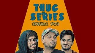 Thug Series | Episode Two | Comedy Web Series | The Fun Fin | ft. Faisal Iqbal (The Idiotz)