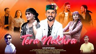 Tera Nakhra | Ajay Chauhan New Song 2024 | Rohit Modka | Ravina Thakur Krishma Sharma Ravina Sharma