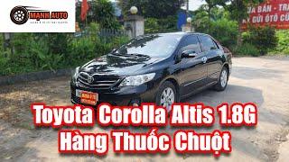 Toyota Corolla Altis 1.8 G - Một Toyota Hàng Thuốc Chuột Cực Chất | Mạnh Ô Tô Thái Nguyên