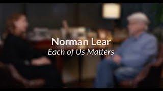 Norman Lear On Each of Us Matters