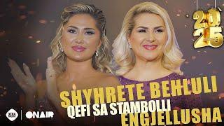 Shyhrete Behluli & Engjellusha - Qefi sa Stambolli #2025