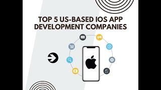 Top 5 US Based iOS App Development Companies