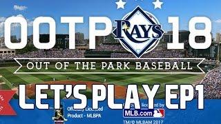 Out of the Park Baseball (OOTP) 18: Tampa Bay Rays Let's Play [EP1]