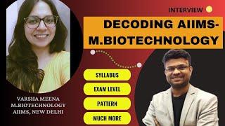 Decoding AIIMS - M.Biotechnology || All Queries Answered || #aiims #biotechnology #masters #dreambig