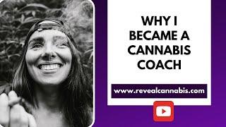 Why I Became a Cannabis Coach