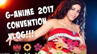 G-anime 2017 vlog : xEmyxc