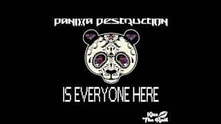 Panixa Destruction - Is Everyone Here