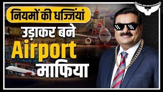 How Gautam Adani Became India’s Largest Airport Operator? | Rahul Malodia