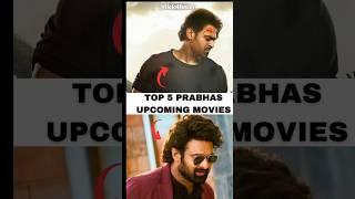 Top 5 Prabhas Upcoming Movies|#shorts #prabhas #top5 #southmovie