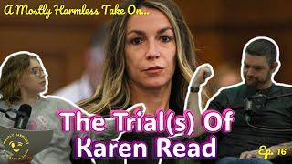Ep. 16 - A Mostly Harmless Take On The Trials Of Karen Read