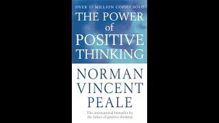 The Power of Positive Thinking - Dr. Norman Vincent Peale