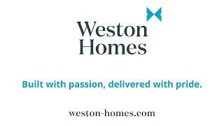 Weston Homes - Built with passion, delivered with pride.