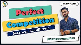 #34 Perfect competition (Short run equilibrium) by Hardev Thakur