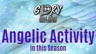 Angelic Activity In This Season - Joshua Mills & Janet Mills - 04/14/2020 Tuesday Glory Bible Study