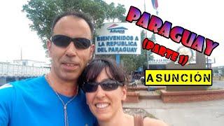 Viaje por Paraguay (parte 1) - Asunción y mucho más!! - Noviembre 2019