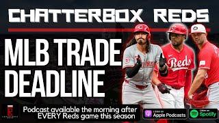 2024 MLB TRADE DEADLINE LIVE REACTION SHOW | Chatterbox Reds | Cincinnati Reds Trade Jonathan India?