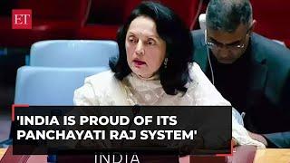 'India is proud of its Panchayati Raj system': Indian Ambassador Ruchira Kamboj