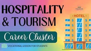 Hospitality and Tourism  - CAREER CLUSTERS Student Job Skills Lesson