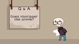 Vanripper Likes Anime